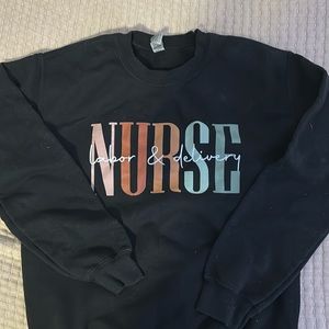 Labor & Delivery nurse sweatshirt